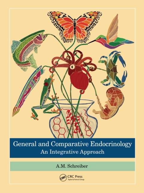 General and Comparative Endocrinology : An Integrative Approach, PDF eBook