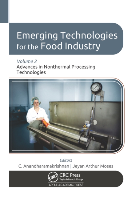 Emerging Technologies for the Food Industry : Volume 2: Advances in Nonthermal Processing Technologies, EPUB eBook
