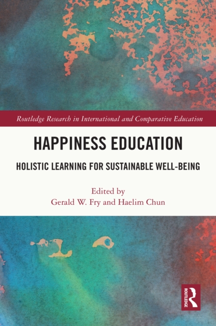 Happiness Education : Holistic Learning for Sustainable Well-Being, PDF eBook