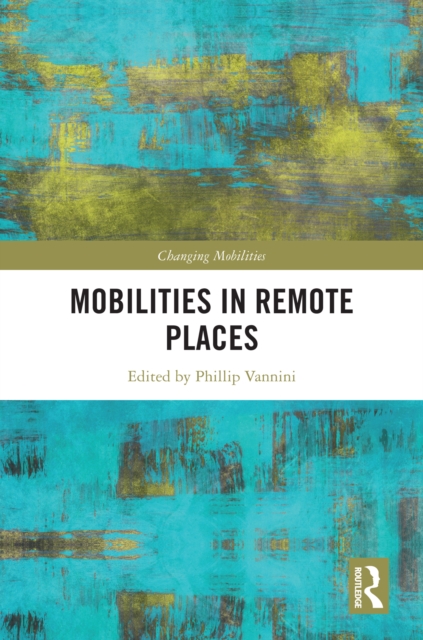 Mobilities in Remote Places, PDF eBook