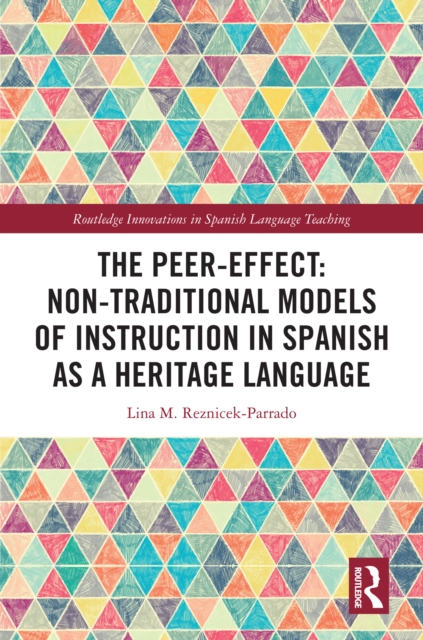 The Peer-Effect: Non-Traditional Models of Instruction in Spanish as a Heritage Language, PDF eBook