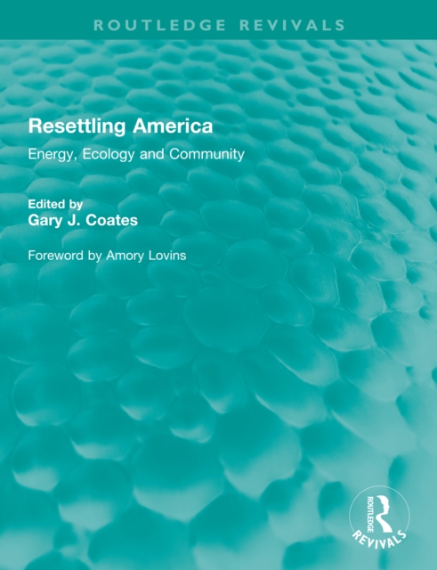 Resettling America : Energy, Ecology and Community, EPUB eBook