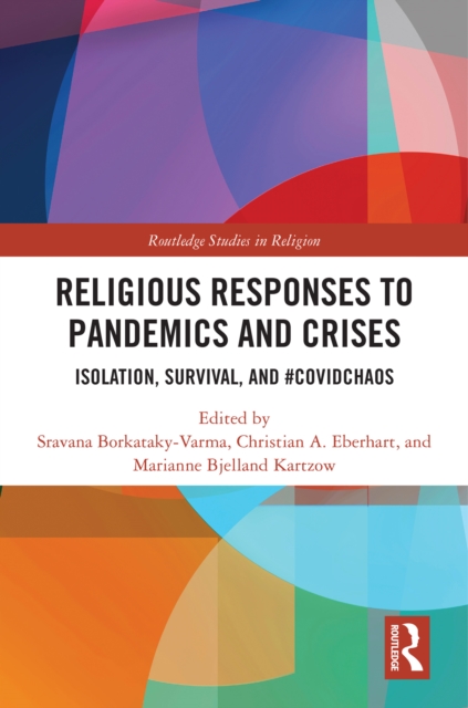 Religious Responses to Pandemics and Crises : Isolation, Survival, and #Covidchaos, PDF eBook