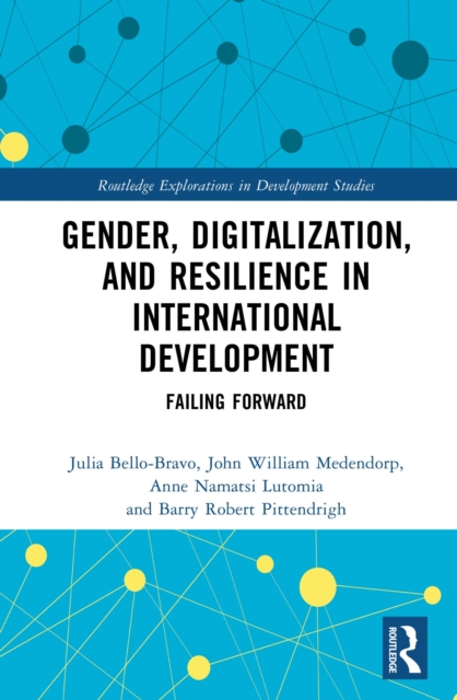 Gender, Digitalization, and Resilience in International Development : Failing Forward, PDF eBook