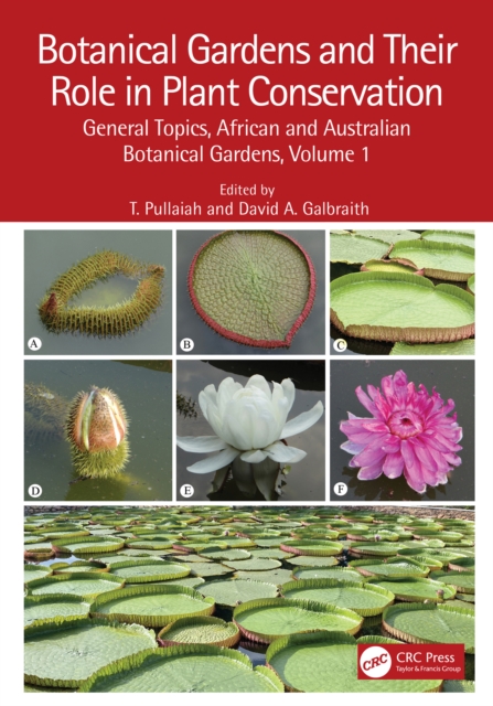 Botanical Gardens and Their Role in Plant Conservation : General Topics, African and Australian Botanical Gardens, Volume 1, PDF eBook