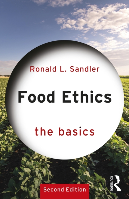 Food Ethics: The Basics, PDF eBook