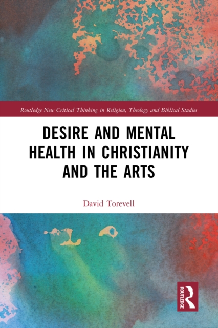 Desire and Mental Health in Christianity and the Arts, EPUB eBook