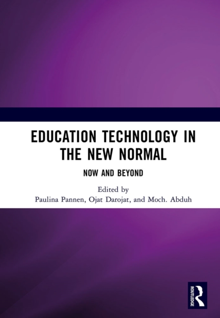 Education Technology in the New Normal: Now and Beyond : Proceedings of the International Symposium on Open, Distance, and E-Learning (ISODEL 2021), Jakarta, Indonesia, 1 - 3 December 2021, PDF eBook