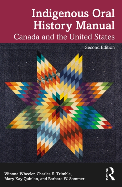 Indigenous Oral History Manual : Canada and the United States, PDF eBook