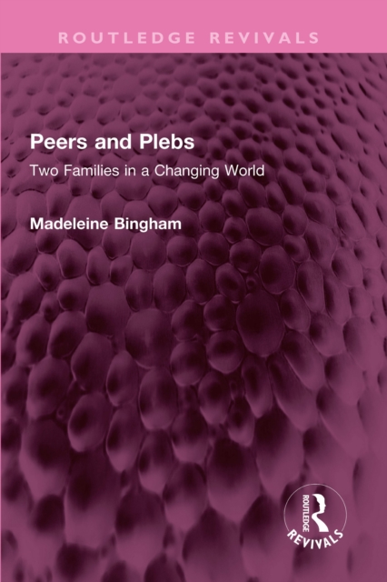 Peers and Plebs : Two Families in a Changing World, EPUB eBook