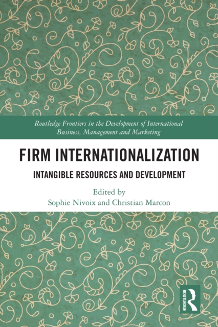 Firm Internationalization : Intangible Resources and Development, EPUB eBook