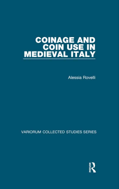Coinage and Coin Use in Medieval Italy, PDF eBook
