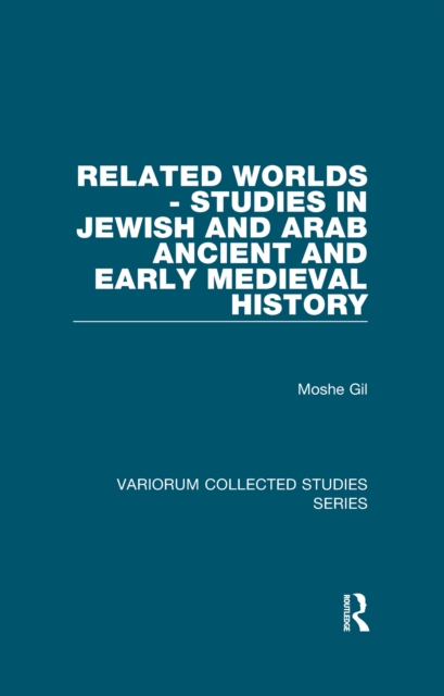 Related Worlds - Studies in Jewish and Arab Ancient and Early Medieval History, PDF eBook