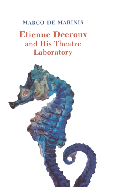 Etienne Decroux and his Theatre Laboratory, PDF eBook