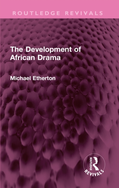 The Development of African Drama, PDF eBook