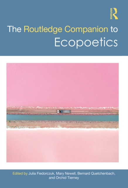 The Routledge Companion to Ecopoetics, EPUB eBook