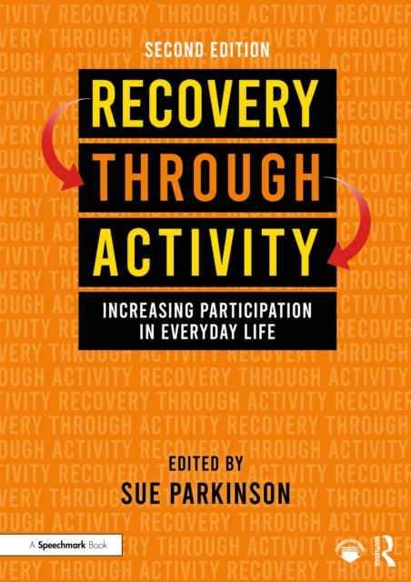 Recovery Through Activity : Increasing Participation in Everyday Life, PDF eBook
