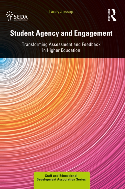 Student Agency and Engagement : Transforming Assessment and Feedback in Higher Education, PDF eBook