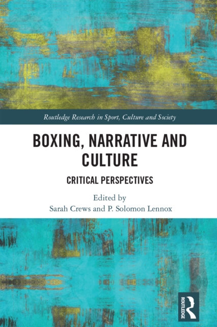 Boxing, Narrative and Culture : Critical Perspectives, EPUB eBook