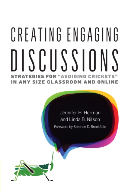 Creating Engaging Discussions : Strategies for "Avoiding Crickets" in Any Size Classroom and Online, PDF eBook