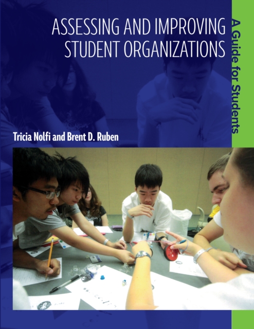Assessing and Improving Student Organizations : A Guide for Students, PDF eBook
