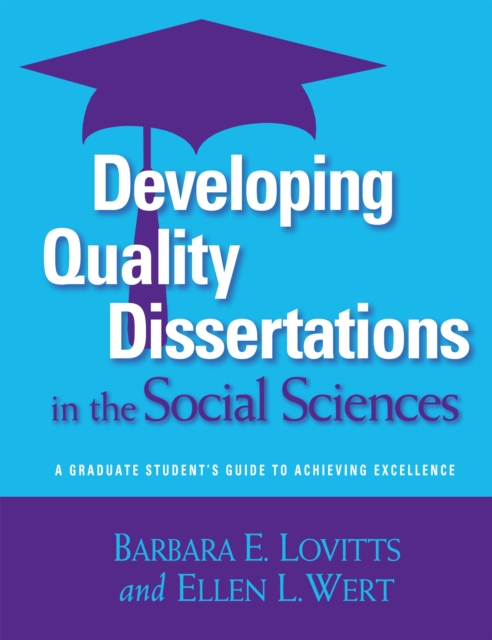 Developing Quality Dissertations in the Social Sciences : A Graduate Student's Guide to Achieving Excellence, PDF eBook
