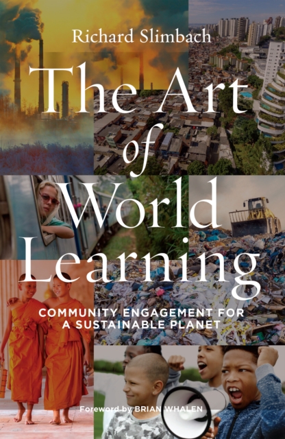 The Art of World Learning : Community Engagement for a Sustainable Planet, EPUB eBook