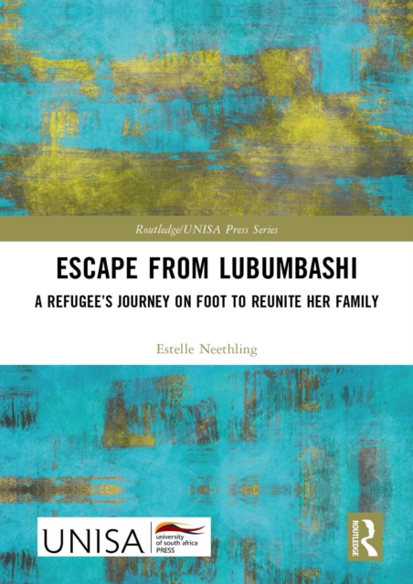 Escape from Lubumbashi : A Refugee's Journey on Foot to Reunite Her Family, PDF eBook