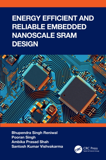 Energy Efficient and Reliable Embedded Nanoscale SRAM Design, EPUB eBook