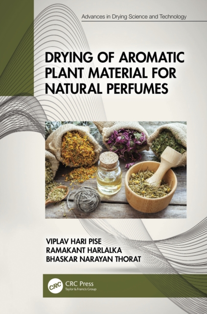 Drying of Aromatic Plant Material for Natural Perfumes, PDF eBook