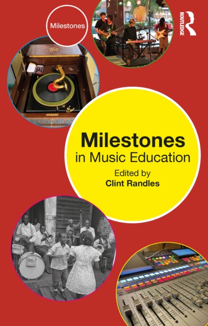 Milestones in Music Education, EPUB eBook