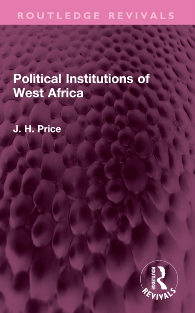 Political Institutions of West Africa, PDF eBook