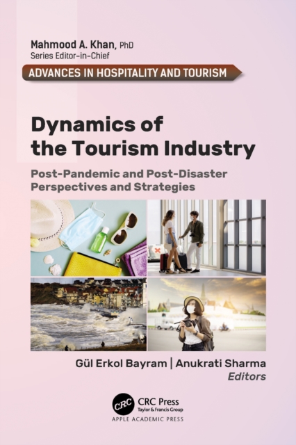Dynamics of the Tourism Industry : Post-Pandemic and Post-Disaster Perspectives and Strategies, EPUB eBook