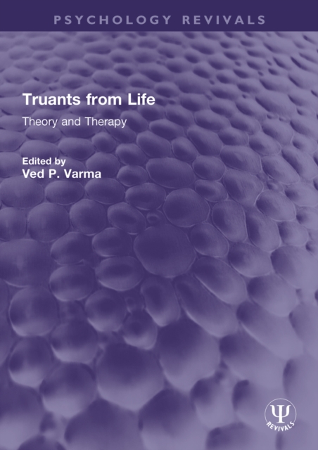 Truants from Life : Theory and Therapy, PDF eBook