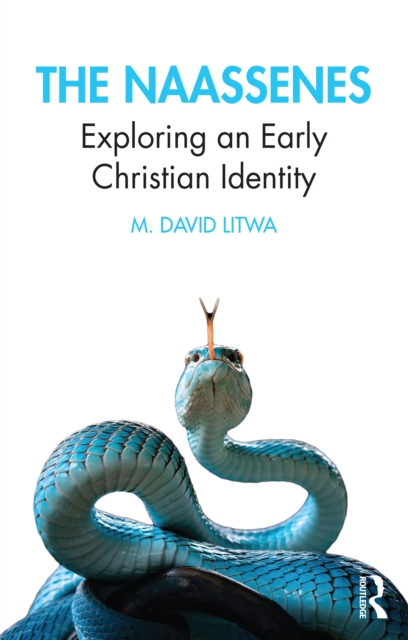 The Naassenes : Exploring an Early Christian Identity, PDF eBook