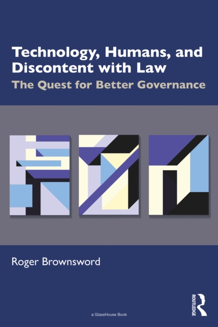 Technology, Humans, and Discontent with Law : The Quest for Better Governance, EPUB eBook