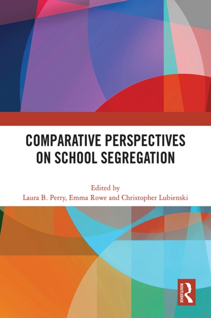 Comparative Perspectives on School Segregation, PDF eBook