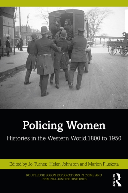 Policing Women : Histories in the Western World, 1800 to 1950, PDF eBook