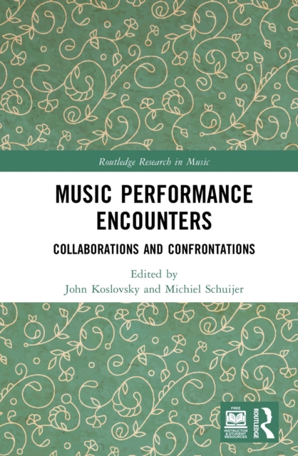 Music Performance Encounters : Collaborations and Confrontations, EPUB eBook