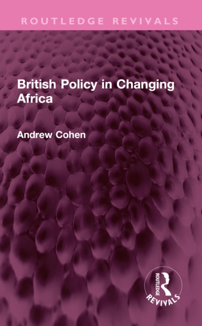 British Policy in Changing Africa, EPUB eBook