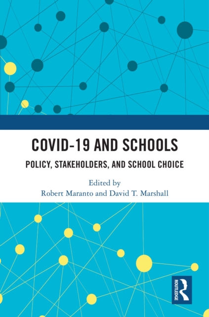 COVID-19 and Schools : Policy, Stakeholders, and School Choice, PDF eBook