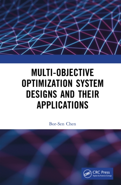 Multi-Objective Optimization System Designs and Their Applications, PDF eBook