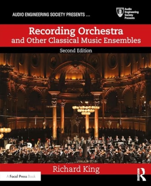 Recording Orchestra and Other Classical Music Ensembles, Paperback / softback Book