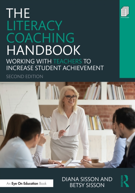 The Literacy Coaching Handbook : Working With Teachers to Increase Student Achievement, PDF eBook