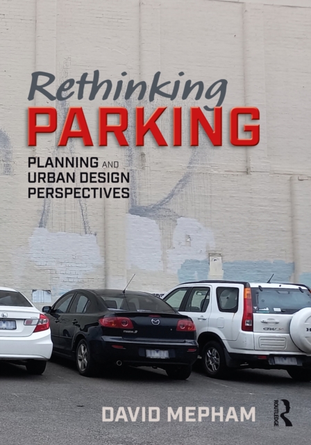 Rethinking Parking : Planning and Urban Design Perspectives, EPUB eBook