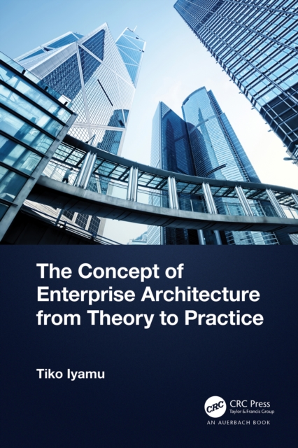 The Concept of Enterprise Architecture from Theory to Practice, EPUB eBook