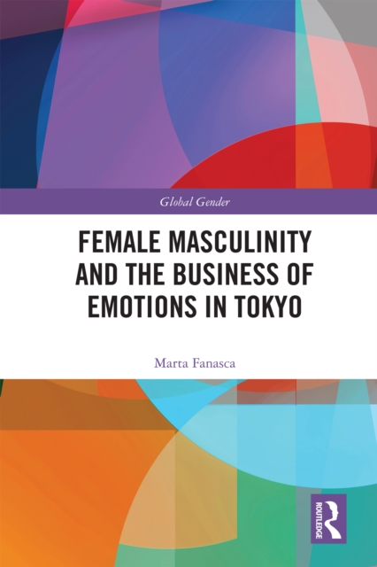 Female Masculinity and the Business of Emotions in Tokyo, PDF eBook
