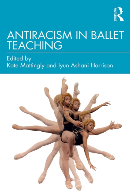 Antiracism in Ballet Teaching, PDF eBook