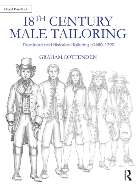 18th Century Male Tailoring : Theatrical and Historical Tailoring c1680 - 1790, EPUB eBook