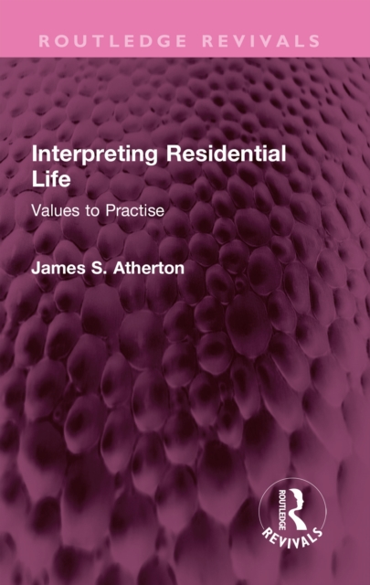 Interpreting Residential Life : Values to Practise, PDF eBook